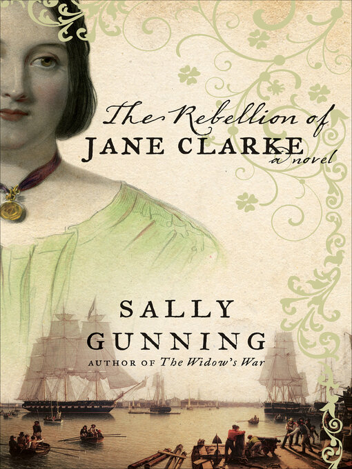 Title details for The Rebellion of Jane Clarke by Sally Cabot Gunning - Available